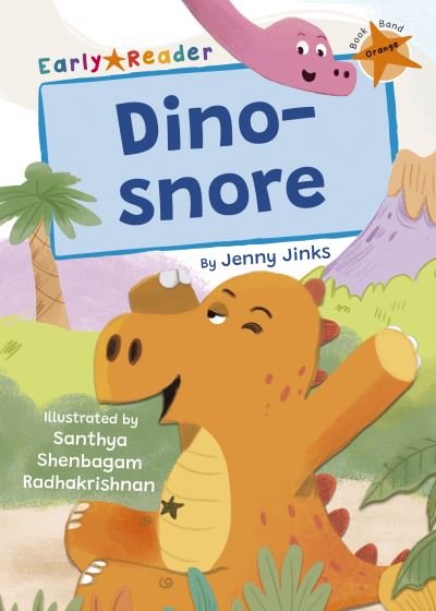 Cover for Jenny Jinks · Dino-snore: (Orange Early Reader) - Maverick Early Readers (Paperback Book) (2023)