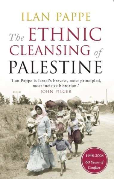 The Ethnic Cleansing of Palestine - Ilan Pappe - Libros - Oneworld Publications - 9781851685554 - 7 de septiembre de 2007