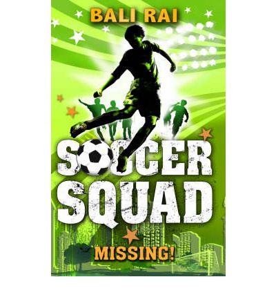 Cover for Bali Rai · Soccer Squad: Missing! - Soccer Squad (Paperback Book) (2008)