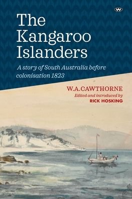 Cover for W.A. Cawthorne · The Kangaroo Islanders (Paperback Book) (2020)