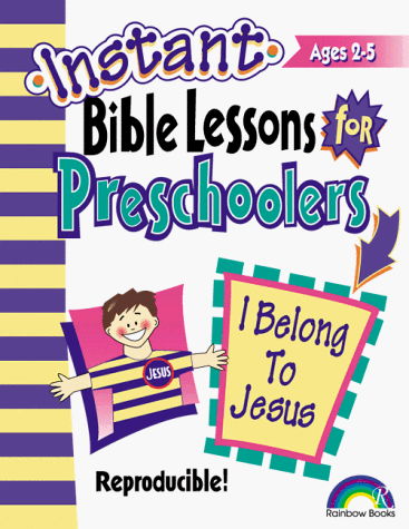 Instant Bible Lessons for Preschoolers--i Belong to Jesus - Pamela Kuhn - Książki - Rainbow Publishers - 9781885358554 - 2000