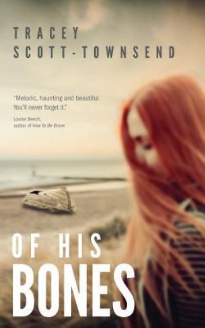 Of His Bones - Tracey Scott-Townsend - Livros - Inspired Quill - 9781908600554 - 1 de março de 2017