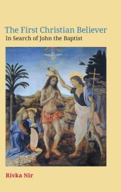 Cover for Rivka Nir · The First Christian Believer (Gebundenes Buch) (2019)