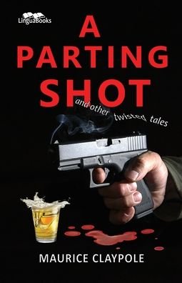 Cover for Maurice Claypole · A Parting Shot (Paperback Book) (2022)