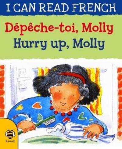 Cover for Lone Morton · Hurry Up, Molly / Depeche-toi, Molly - I Can Read French (Paperback Book) [2 New edition] (2018)