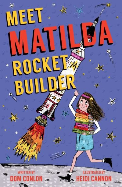 Cover for Dom Conlon · Meet Matilda Rocket Builder (Paperback Book) (2021)