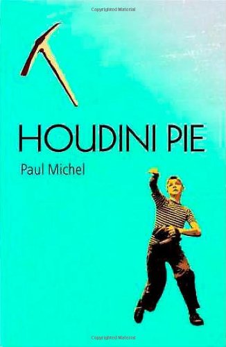 Cover for Paul Michel · Houdini Pie (Paperback Book) (2010)