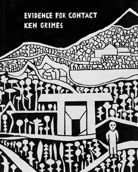 Cover for Evidence for Contact: Ken Grimes, 1993-2021 (Hardcover bog) (2023)