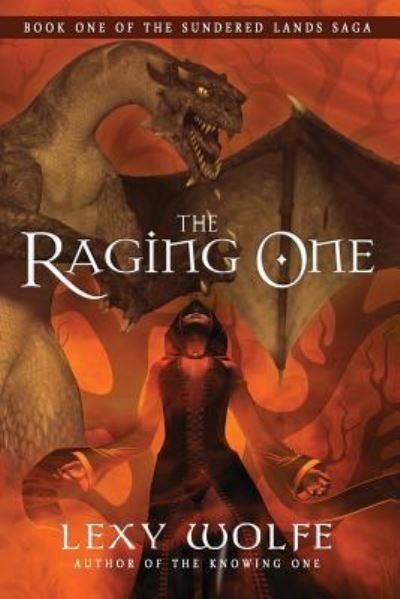 Cover for Lexy Wolfe · The Raging One (Paperback Bog) (2017)