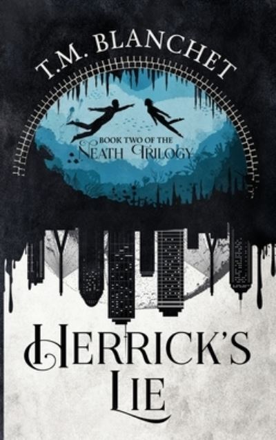 Herrick's Lie - T. M. Blanchet - Books - Tiny Fox Press - 9781946501554 - March 28, 2023