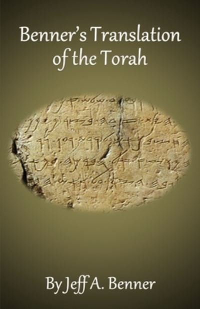 Benner's Translation of the Torah - Jeff A Benner - Books - Virtualbookworm.com Publishing - 9781951985554 - September 2, 2020