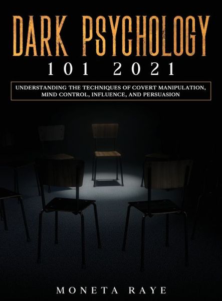 Cover for Moneta Raye · Dark Psychology 101 2021 (Hardcover Book) (2020)