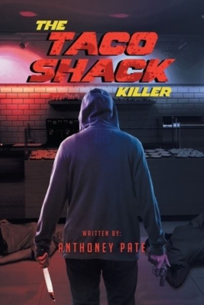 Cover for Anthoney Pate · Taco Shack Killer (Book) (2022)