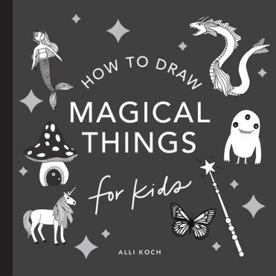 Cover for Alli Koch · Magical Things: How to Draw Books for Kids with Unicorns, Dragons, Mermaids, and More (Mini) - How to Draw for Kids Series (Paperback Book) (2024)