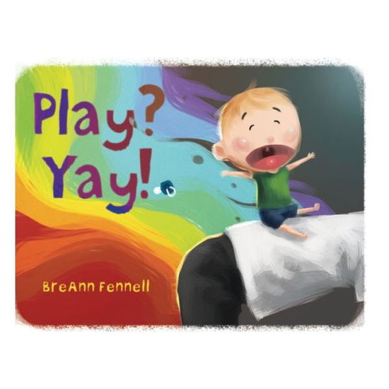 Cover for BreAnn Fennell · Play? Yay! (Paperback Book) (2020)