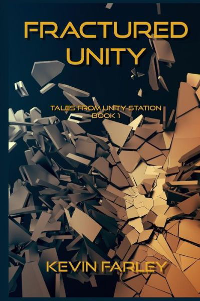 Cover for Kevin Farley · Fractured Unity (Paperback Book) (2017)