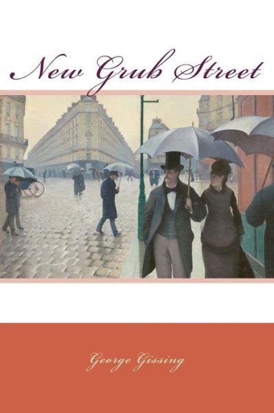 Cover for George Gissing · New Grub Street (Paperback Book) (2017)