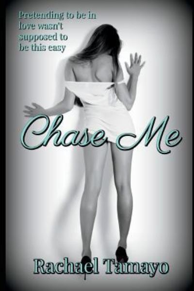 Cover for Rachael Tamayo · Chase Me (Paperback Book) (2018)