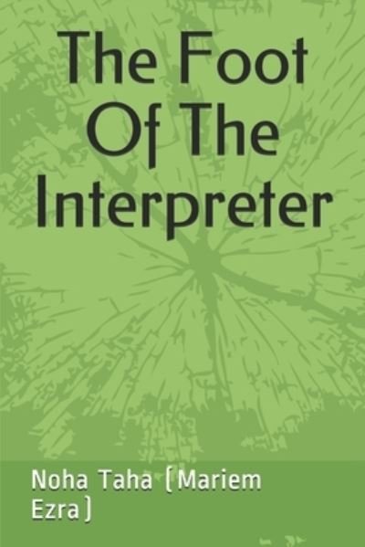 Cover for Noha Mohamed · The Foot Of The Interpreter (Paperback Book) (2018)