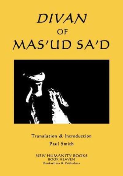 Cover for Mas'ud Sa'd · Divan of Mas'ud Sa'd (Taschenbuch) (2018)