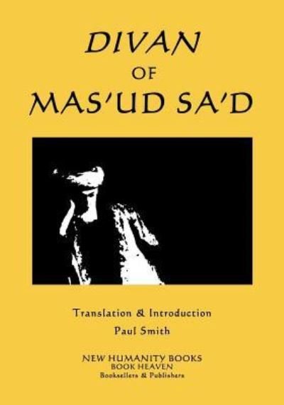 Cover for Mas'ud Sa'd · Divan of Mas'ud Sa'd (Paperback Book) (2018)
