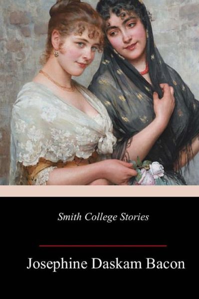 Cover for Josephine Daskam Bacon · Smith College Stories (Paperback Book) (2018)