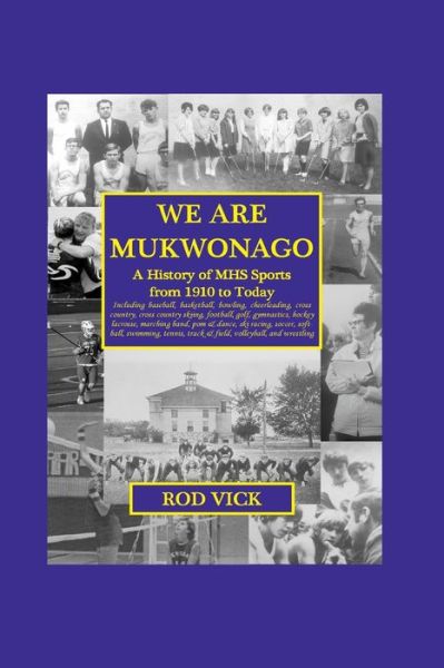 Cover for Rod Vick · We Are Mukwonago (Paperback Book) (2018)