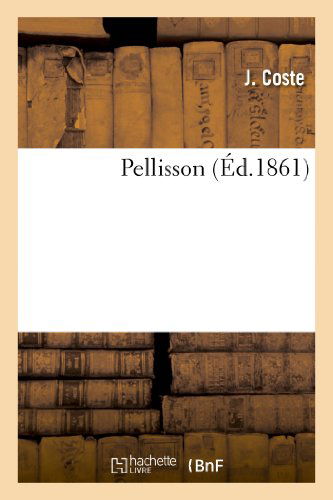 Cover for Coste-j · Pellisson (Paperback Book) [French edition] (2013)