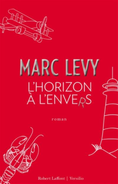 L'horizon a l'envers - Marc Levy - Books - Fixot - 9782221197554 - November 3, 2016