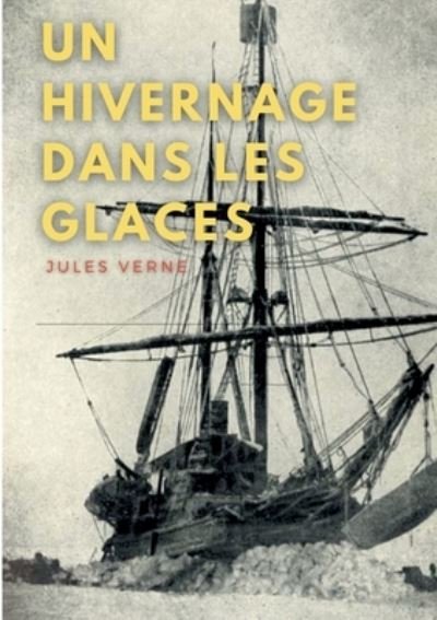 Cover for Jules Verne · Un hivernage dans les glaces (Pocketbok) (2022)