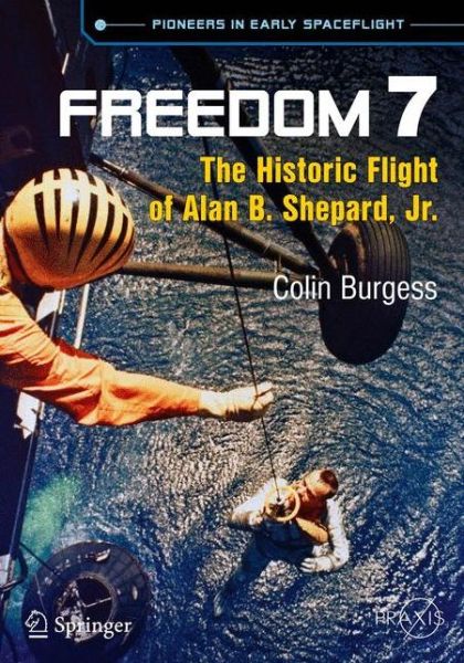 Cover for Colin Burgess · Freedom 7: The Historic Flight of Alan B. Shepard, Jr. - Space Exploration (Paperback Book) [2014 edition] (2013)