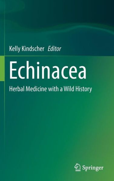 Echinacea: Herbal Medicine with a Wild History -  - Books - Springer International Publishing AG - 9783319181554 - June 16, 2016