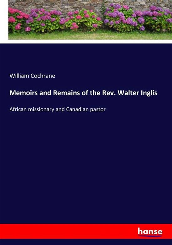Cover for Cochrane · Memoirs and Remains of the Rev (Bok) (2017)