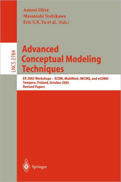 Cover for Antoni Olivi · Advanced Conceptual Modeling Techniques: er 2002 Workshops - Ecdm, Mobimod, Iwcmq, and Ecomo, Tampere, Finland, October 7-11, 2002, Proceedings - Lecture Notes in Computer Science (Paperback Book) (2003)