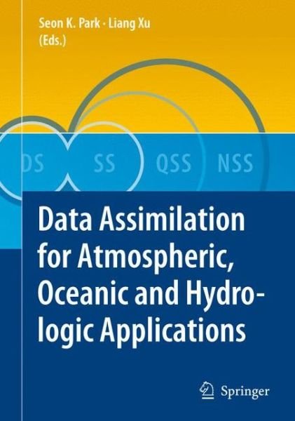 Cover for Seon K Park · Data Assimilation for Atmospheric, Oceanic and Hydrologic Applications (Inbunden Bok) [2009 edition] (2009)
