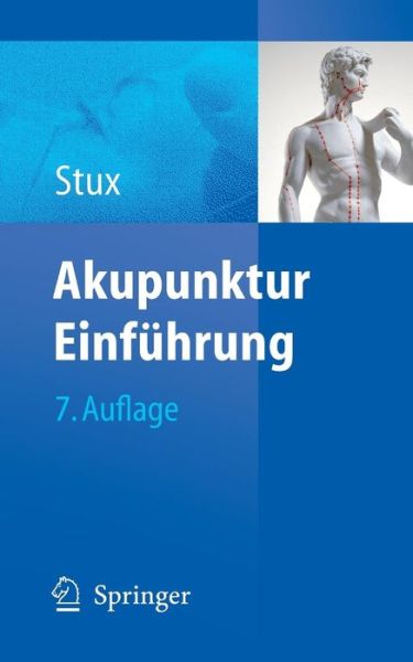 Cover for Gabriel Stux · Akupunktur: Einfuhrung (Paperback Bog) [7th edition] (2007)