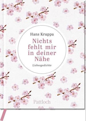 Cover for Hans Kruppa · Nichts fehlt mir in deiner Nähe (Hardcover Book) (2022)