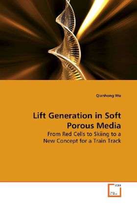 Lift Generation in Soft Porous Media - Wu - Książki -  - 9783639146554 - 