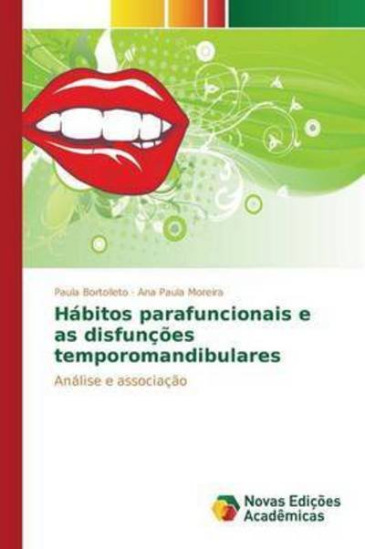 Cover for Bortolleto Paula · Habitos Parafuncionais E As Disfuncoes Temporomandibulares (Paperback Book) (2015)