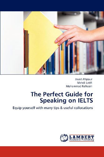 Cover for Mohammad Falhasiri · The Perfect Guide for Speaking on Ielts: Equip Yourself with Many Tips &amp; Useful Collocations (Paperback Book) (2012)