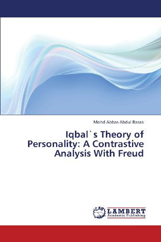 Cover for Mohd Abbas Abdul Razak · Iqbal's Theory of Personality: a Contrastive Analysis with Freud (Paperback Book) (2013)