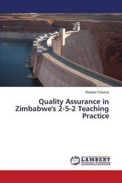 Cover for Tshuma Reuben · Quality Assurance in Zimbabwe's 2-5-2 Teaching Practice (Paperback Book) (2015)