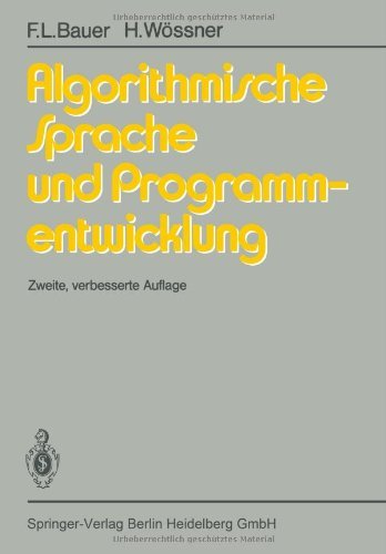 Cover for F L Bauer · Algorithmische Sprache Und Programmentwicklung (Paperback Bog) [2nd Softcover Reprint of the Original 2nd 1984 edition] (2013)