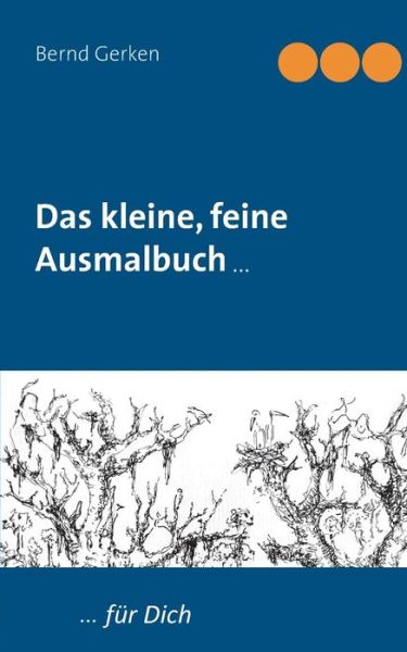 Cover for Bernd Gerken · Das kleine, feine Ausmalbuch: ... fur Dich (Paperback Book) [German edition] (2014)