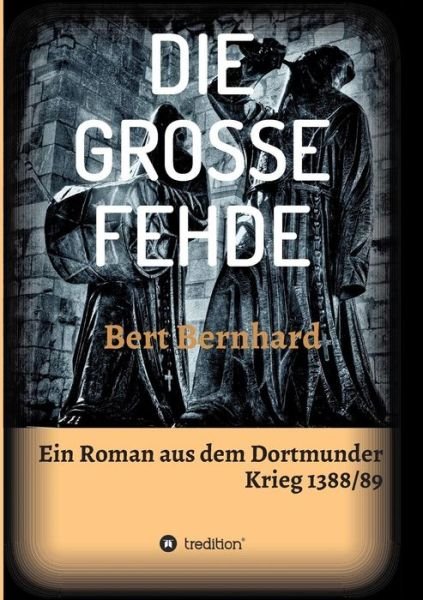 Cover for Bert Bernhard · Die Grosse Fehde (Paperback Book) (2015)