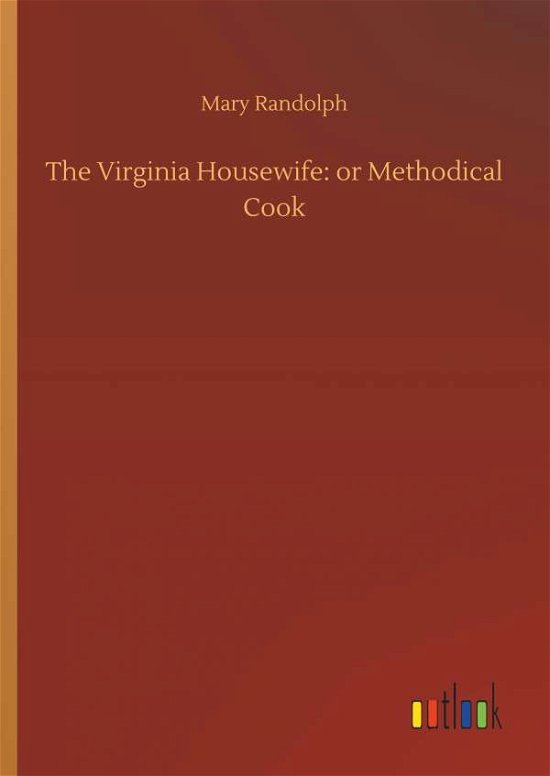 Cover for Randolph · The Virginia Housewife: or Met (Buch) (2018)