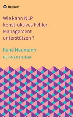 Cover for Neumann · Wie kann NLP konstruktives Fehl (Bog) (2017)
