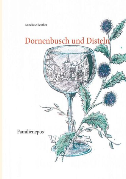 Cover for Anneliese Reuther · Dornenbusch Und Disteln (Paperback Book) (2015)