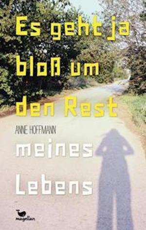 Cover for Anne Hoffmann · Es geht ja bloß um den Rest meines Lebens (Hardcover Book) (2021)