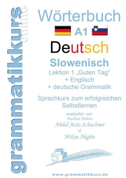 Cover for Hülya Akgün · Wörterbuch Deutsch - Slowenisch A1 Lektion 1 &quot;Guten Tag&quot; (Paperback Book) [German edition] (2014)